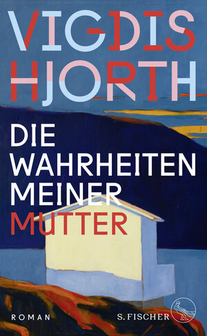 Buchcover Die Wahrheiten meiner Mutter | Vigdis Hjorth | EAN 9783103975123 | ISBN 3-10-397512-0 | ISBN 978-3-10-397512-3