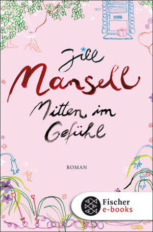 Buchcover Mitten im Gefühl | Jill Mansell | EAN 9783104001234 | ISBN 3-10-400123-5 | ISBN 978-3-10-400123-4