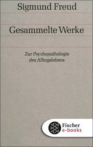 Buchcover Zur Psychopathologie des Alltagslebens | Sigmund Freud | EAN 9783104001548 | ISBN 3-10-400154-5 | ISBN 978-3-10-400154-8
