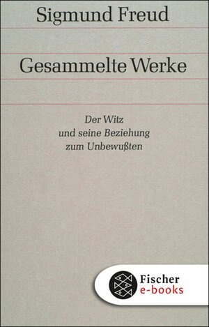 Buchcover Der Witz und seine Beziehung zum Unbewußten | Sigmund Freud | EAN 9783104001562 | ISBN 3-10-400156-1 | ISBN 978-3-10-400156-2