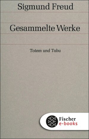 Buchcover Totem und Tabu | Sigmund Freud | EAN 9783104001593 | ISBN 3-10-400159-6 | ISBN 978-3-10-400159-3