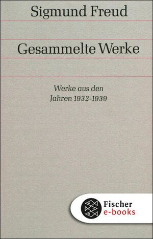 Buchcover Werke aus den Jahren 1932-1939 | Sigmund Freud | EAN 9783104001661 | ISBN 3-10-400166-9 | ISBN 978-3-10-400166-1