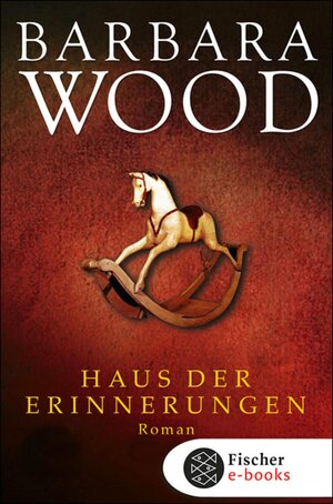 Buchcover Haus der Erinnerungen | Barbara Wood | EAN 9783104001753 | ISBN 3-10-400175-8 | ISBN 978-3-10-400175-3