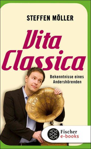 Buchcover Vita Classica | Steffen Möller | EAN 9783104002514 | ISBN 3-10-400251-7 | ISBN 978-3-10-400251-4