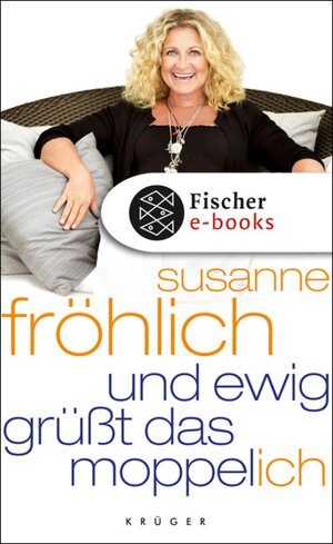 Buchcover Und ewig grüßt das Moppel-Ich | Susanne Fröhlich | EAN 9783104006499 | ISBN 3-10-400649-0 | ISBN 978-3-10-400649-9