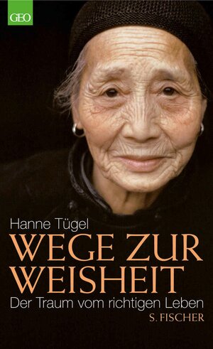 Buchcover Wege zur Weisheit | Hanne Tügel | EAN 9783104007823 | ISBN 3-10-400782-9 | ISBN 978-3-10-400782-3