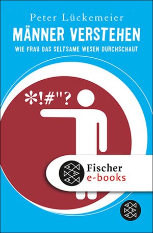 Buchcover Männer verstehen | Peter Lückemeier | EAN 9783104009261 | ISBN 3-10-400926-0 | ISBN 978-3-10-400926-1