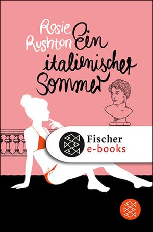 Buchcover Ein italienischer Sommer | Rosie Rushton | EAN 9783104009575 | ISBN 3-10-400957-0 | ISBN 978-3-10-400957-5