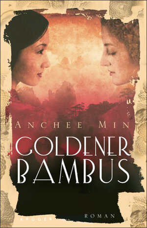 Buchcover Goldener Bambus | Anchee Min | EAN 9783104009704 | ISBN 3-10-400970-8 | ISBN 978-3-10-400970-4