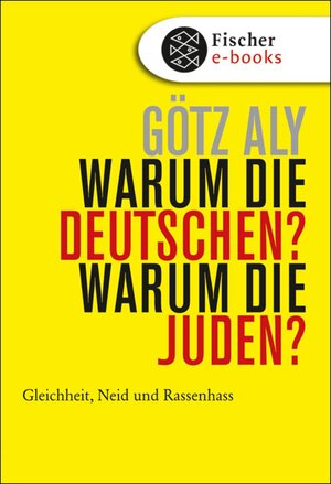 Buchcover Warum die Deutschen? Warum die Juden? | Götz Aly | EAN 9783104009865 | ISBN 3-10-400986-4 | ISBN 978-3-10-400986-5