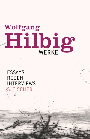 Buchcover Werke, Band 7: Essays, Reden, Interviews | Wolfgang Hilbig | EAN 9783104009957 | ISBN 3-10-400995-3 | ISBN 978-3-10-400995-7