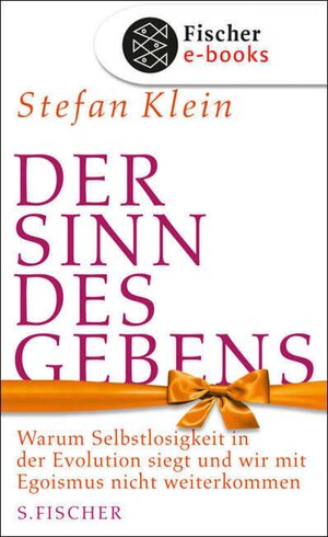 Buchcover Der Sinn des Gebens | Stefan Klein | EAN 9783104012957 | ISBN 3-10-401295-4 | ISBN 978-3-10-401295-7