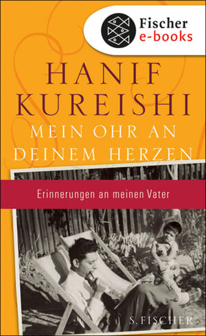 Buchcover Mein Ohr an deinem Herzen | Hanif Kureishi | EAN 9783104012995 | ISBN 3-10-401299-7 | ISBN 978-3-10-401299-5