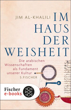 Buchcover Im Haus der Weisheit | Jim al-Khalili | EAN 9783104013374 | ISBN 3-10-401337-3 | ISBN 978-3-10-401337-4