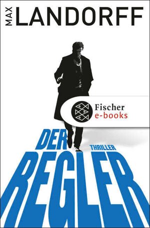 Buchcover Der Regler | Max Landorff | EAN 9783104014043 | ISBN 3-10-401404-3 | ISBN 978-3-10-401404-3