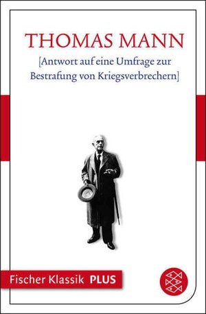 Buchcover [Antwort auf eine Umfrage zur Bestrafung von Kriegsverbrechern] | Thomas Mann | EAN 9783104014692 | ISBN 3-10-401469-8 | ISBN 978-3-10-401469-2