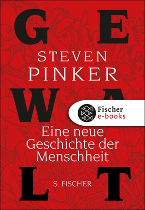 Buchcover Gewalt | Steven Pinker | EAN 9783104016160 | ISBN 3-10-401616-X | ISBN 978-3-10-401616-0