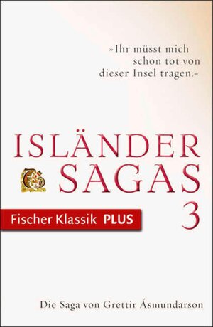 Buchcover Die Saga von Grettir Ásmundarson  | EAN 9783104016771 | ISBN 3-10-401677-1 | ISBN 978-3-10-401677-1