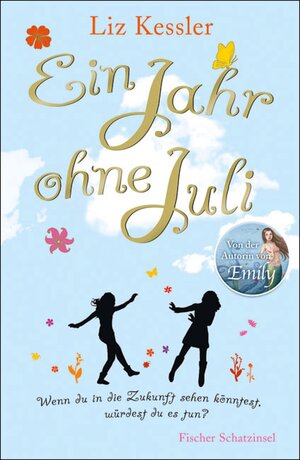 Buchcover Ein Jahr ohne Juli | Liz Kessler | EAN 9783104017228 | ISBN 3-10-401722-0 | ISBN 978-3-10-401722-8