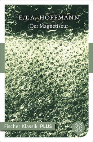 Buchcover Der Magnetiseur | E.T.A. Hoffmann | EAN 9783104017402 | ISBN 3-10-401740-9 | ISBN 978-3-10-401740-2