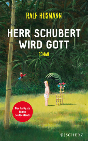 Buchcover Herr Schubert wird Gott | Ralf Husmann | EAN 9783104017617 | ISBN 3-10-401761-1 | ISBN 978-3-10-401761-7