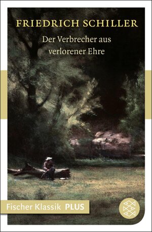 Buchcover Der Verbrecher aus verlorener Ehre | Friedrich Schiller | EAN 9783104018058 | ISBN 3-10-401805-7 | ISBN 978-3-10-401805-8