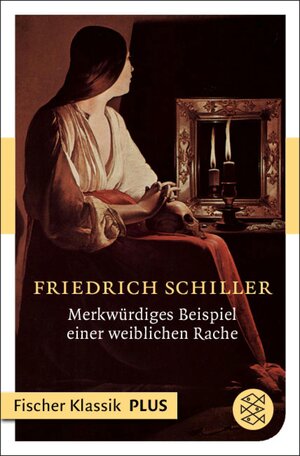 Buchcover Merkwürdiges Beispiel einer weiblichen Rache | Friedrich Schiller | EAN 9783104018089 | ISBN 3-10-401808-1 | ISBN 978-3-10-401808-9