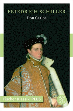 Buchcover Don Carlos. Infant von Spanien | Friedrich Schiller | EAN 9783104018102 | ISBN 3-10-401810-3 | ISBN 978-3-10-401810-2