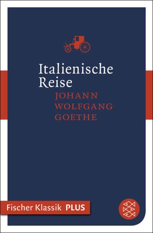 Buchcover Italienische Reise | Johann Wolfgang von Goethe | EAN 9783104018188 | ISBN 3-10-401818-9 | ISBN 978-3-10-401818-8