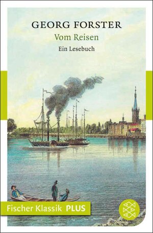 Buchcover Vom Reisen | Georg Forster | EAN 9783104019062 | ISBN 3-10-401906-1 | ISBN 978-3-10-401906-2