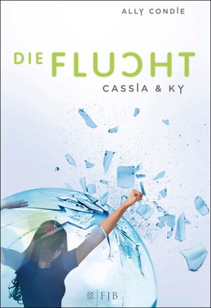 Buchcover Cassia & Ky – Die Flucht | Ally Condie | EAN 9783104019857 | ISBN 3-10-401985-1 | ISBN 978-3-10-401985-7