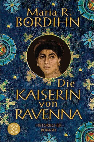 Buchcover Die Kaiserin von Ravenna | Maria R. Bordihn | EAN 9783104020105 | ISBN 3-10-402010-8 | ISBN 978-3-10-402010-5