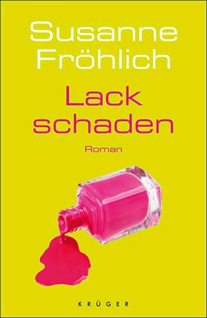 Buchcover Lackschaden | Susanne Fröhlich | EAN 9783104020112 | ISBN 3-10-402011-6 | ISBN 978-3-10-402011-2