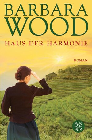 Buchcover Das Haus der Harmonie | Barbara Wood | EAN 9783104022338 | ISBN 3-10-402233-X | ISBN 978-3-10-402233-8