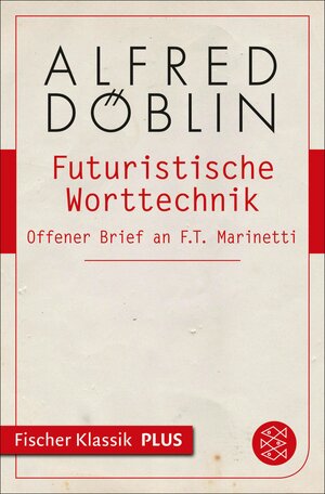 Buchcover Futuristische Worttechnik | Alfred Döblin | EAN 9783104022888 | ISBN 3-10-402288-7 | ISBN 978-3-10-402288-8