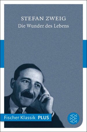 Buchcover Die Wunder des Lebens | Stefan Zweig | EAN 9783104023380 | ISBN 3-10-402338-7 | ISBN 978-3-10-402338-0