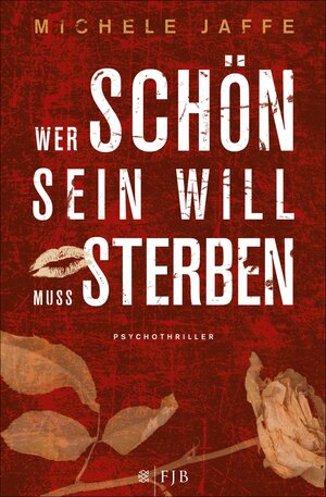 Buchcover Wer schön sein will, muss sterben | Michele Jaffe | EAN 9783104023960 | ISBN 3-10-402396-4 | ISBN 978-3-10-402396-0