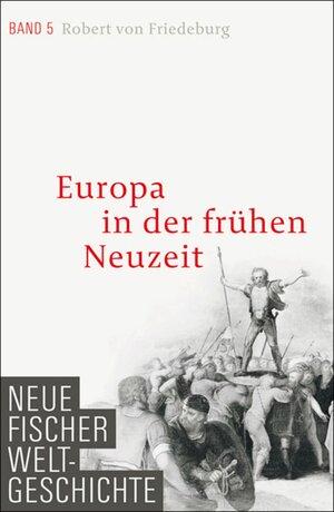 Buchcover Neue Fischer Weltgeschichte. Band 5 | Robert von Friedeburg | EAN 9783104024059 | ISBN 3-10-402405-7 | ISBN 978-3-10-402405-9