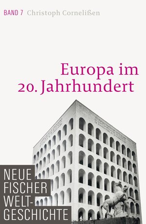 Buchcover Neue Fischer Weltgeschichte. Band 7 | Christoph Cornelißen | EAN 9783104024073 | ISBN 3-10-402407-3 | ISBN 978-3-10-402407-3