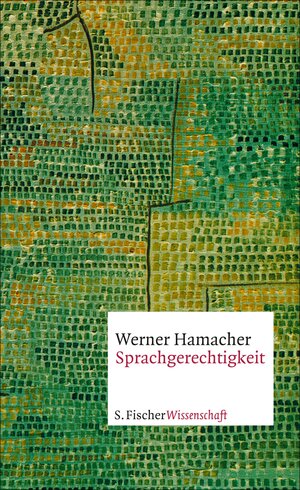 Buchcover Sprachgerechtigkeit | Werner Hamacher | EAN 9783104025865 | ISBN 3-10-402586-X | ISBN 978-3-10-402586-5