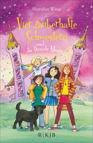 Buchcover Vier zauberhafte Schwestern und die fremde Magie | Sheridan Winn | EAN 9783104026251 | ISBN 3-10-402625-4 | ISBN 978-3-10-402625-1