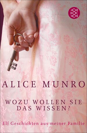 Buchcover Wozu wollen Sie das wissen? | Alice Munro | EAN 9783104026848 | ISBN 3-10-402684-X | ISBN 978-3-10-402684-8