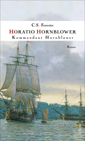 Buchcover Kommandant Hornblower | C. S. Forester | EAN 9783104026916 | ISBN 3-10-402691-2 | ISBN 978-3-10-402691-6