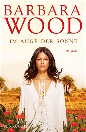 Buchcover Im Auge der Sonne | Barbara Wood | EAN 9783104027166 | ISBN 3-10-402716-1 | ISBN 978-3-10-402716-6