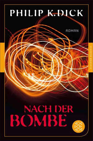 Buchcover Nach der Bombe | Philip K. Dick | EAN 9783104027302 | ISBN 3-10-402730-7 | ISBN 978-3-10-402730-2