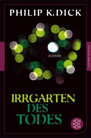 Buchcover Irrgarten des Todes | Philip K. Dick | EAN 9783104027333 | ISBN 3-10-402733-1 | ISBN 978-3-10-402733-3