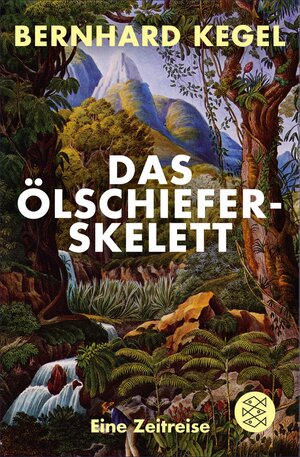 Buchcover Das Ölschieferskelett | Bernhard Kegel | EAN 9783104027692 | ISBN 3-10-402769-2 | ISBN 978-3-10-402769-2