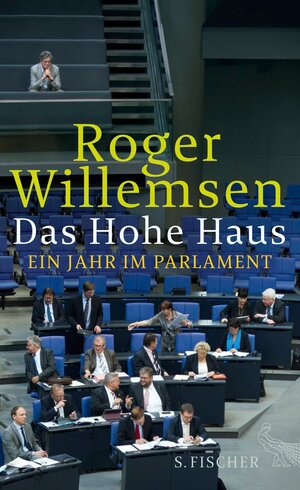 Buchcover Das Hohe Haus | Roger Willemsen | EAN 9783104028552 | ISBN 3-10-402855-9 | ISBN 978-3-10-402855-2