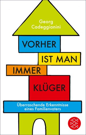 Buchcover Vorher ist man immer klüger | Georg Cadeggianini | EAN 9783104028590 | ISBN 3-10-402859-1 | ISBN 978-3-10-402859-0