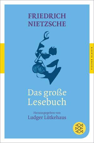 Buchcover Das große Lesebuch | Friedrich Nietzsche | EAN 9783104030203 | ISBN 3-10-403020-0 | ISBN 978-3-10-403020-3